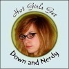 Hot Girls Get Down and Nerdy