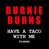 Burnie Burns Have a Taco With Me